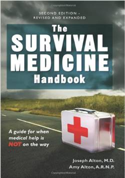 The Survival Medicine Handbook for When Help is Not on the Way